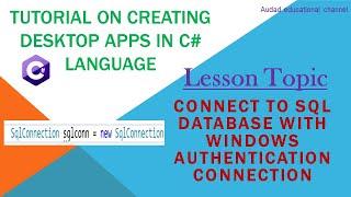 connect to sql database with windows authentication connection in c#-  Tutorial on C# language