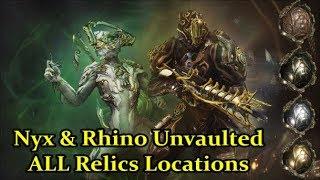 Warframe ALL NYX & RHINO Prime RELICS Location Prime Vault Unvaulted