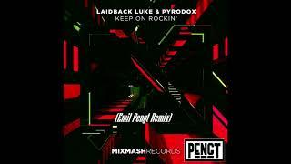 Laidback Luke X Pyrodox - Keep On Rockin' (Emil Pengt Remix)