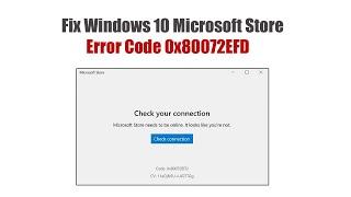 Fix Windows 10 Microsoft Store Error Code 0x80072EFD