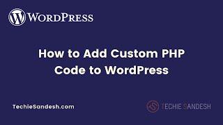 How to add custom PHP code to WordPress using Code Snippets plugin.