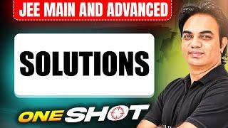 SOLUTIONS in One Shot: All Concepts & PYQs Covered | JEE Main & Advanced