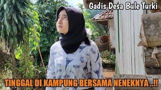 VIRAL..!! Gadis Desa Keturunan Bule Turki, Hidup Penuh Dengan Kesederhanaan || Girl Rural Life