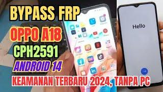 BYPASS FRP OPPO A18 2024 CPH2591 ANDROID 14 FORGET GOOGLE ACCOUNT WITHOUT PC 100% SUCCESS