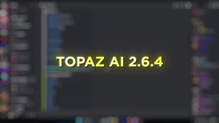 TOPAZ AI (2.6.4) INSTALLATION GUIDE