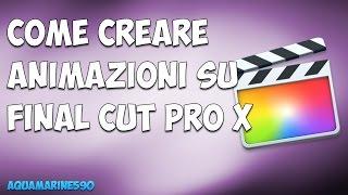 Come creare ANIMAZIONI su Final Cut Pro X - Keyframe