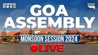 GOA ASSEMBLY LIVE | MONSOON SESSION 2024 | Day 9 | 1st Half | 25/07/2024 |  GNH_ LIVE