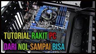 TUTORIAL RAKIT PC  INTEL  | MUDAH DAN JELAS  |  UNTUK PEMULA DARI NOL SAMPAI BISA