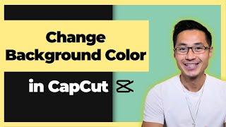 How To Change Background Color in CapCut | Modify Background Color in Videos | CapCut PC Tutorial