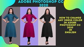 How to Change Any Dress Color in Adobe Photoshop CC 2020 in English