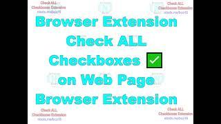 Browser Extension to Check All Checkboxes  on Page