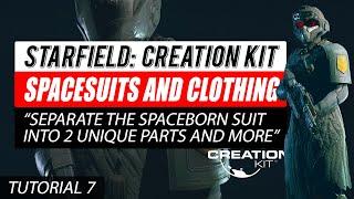 #Starfield Creation Kit Tutorial 07 - Spacesuits and Clothing