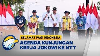 Kegiatan Kunjungan Presiden Jokowi ke NTT - [Selamat Pagi Indonesia]