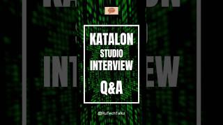 #shorts #youtubeshorts #katalonstudio interview questions and answers