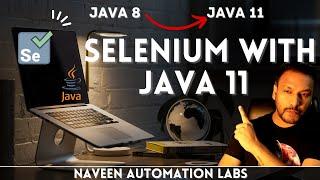 JAVA 8 to JAVA 11 with Selenium WebDriver | Java 11 Setup With Selenium