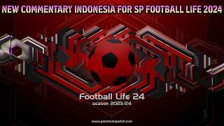NEW COMMENTARY INDONESIA FOR SP FOOTBALL LIFE 2024