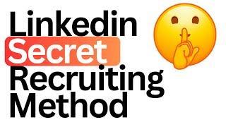 SECRET Recruitment method  How To Resource Candidates On Linkedin Like A Top 1% RECRUITER