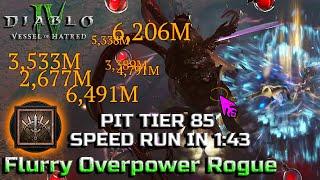 INSANE SPEED FLURRY OVERPOWER ROGUE - Pit Tier 85 in 1:43 - Season 6 in Diablo 4 Vessel of Hatred