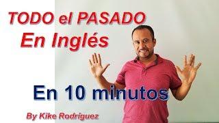 TODO El Pasado En INGLES En 10 Minutos