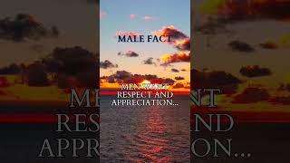 Respecting and Appreciating Men #MaleFact #RespectForMen #AcknowledgingHisEfforts #LoveAndEquality