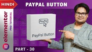 [Paypal Button] Elementor PRO Tutorial in Hindi | Part 30