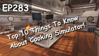 Cooking Simulator EP283: Top 10 Things to Know About the Base Game (Can this be a Tutorial?)