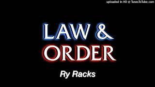 Ry Racks - Law & Order (Remix)