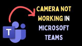 How to Fix Camera Not Working in Microsoft Teams on Windows 11