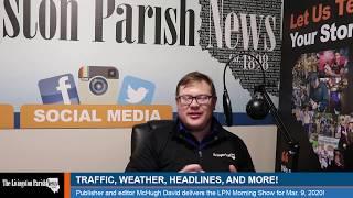 The Livingston Parish News Morning Show - March 9, 2020!