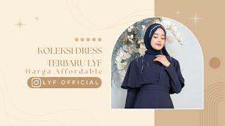 KOLEKSI DRESS TERBARU LYF DENGAN HARGA AFFORDABLE | LYF OFFICIAL | #lyfofficial #dressup #viral