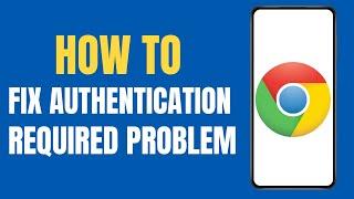 How to fix Authentication is required problem ?