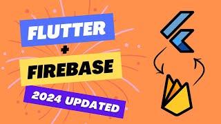 Flutter + Firebase: Quick & Easy Integration Tutorial - 2024 Edition!