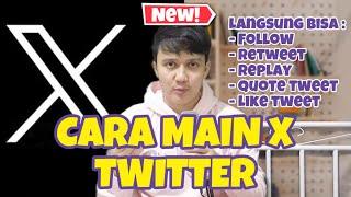 BEGINI CARA MAIN TWITTER X UNTUK PEMULA | TUTORIAL LENGKAP BELAJAR X TWITTER LANGSUNG BISA TERBARU