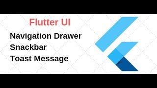 08.  Flutter Navigation Drawer, Snackbar and Toast message