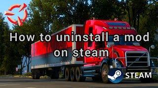 How to uninstall a mod on steam