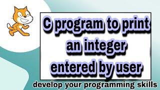 C Program to print an integer entered by the user || Learn C Program || #coding #programming #coder