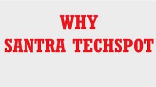 ABOUT SANTRA TECHSPOT