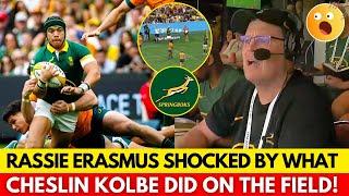 NO ONE EXPECTED THIS FROM CHESLIN KOLBE, NOT EVEN RASSIE ERASMUS! | SPRINGBOKS NEWS