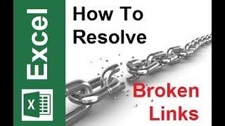 Excel 2013 - HowTo Resolve Broken Links