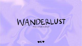 Paul Partohap - WANDERLUST (Lyric Video)