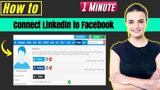 How to connect LinkedIn to Facebook 2024 | How to 1 Minute