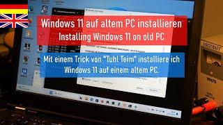 2. Versuch 07/2024 ► Windows 11 auf altem PC installieren mit einem Trick ► Anleitung von Tuhl Teim