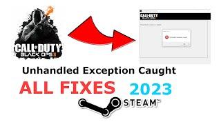 Black Ops 2 Unhandled Exception Error Steam FIXED (NEW)