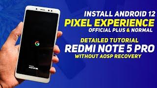 Install Pixel Experience Android 12 | Plus & Normal | Redmi Note 5 Pro | Normal Installation