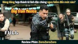 Review Phim : ZeroZeroZero | Quý Hưng Vietsub