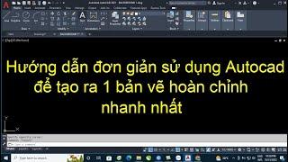 Quy trình đơn giản để học vẽ AutoCAD nhanh dành cho người mới bắt đầu