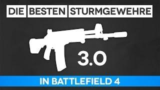 Battlefield 4 Die Besten Sturmgewehre 3.0 - Sturmgewehr Guide (BF4 Gameplay/Tipps und Tricks)