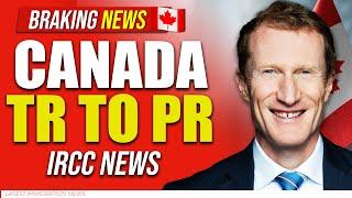 Canada TR to PR : Mark Miller New Statement on PR | IRCC | Canada Immigration