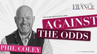 Against the odds | A New Life in France with Phil Coley