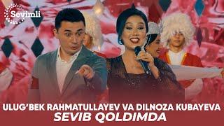 Ulug’bek Rahmatullayev va Dilnoza Kubayeva - Sevib qoldimda